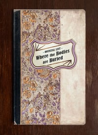 Image 1 of Where the Bodies are Buried | Journal Notebook