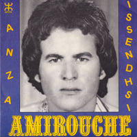 Image 1 of Amirouche – Anza / Issendhsi (Azwaw – AZ016 - France – Circa 1978)