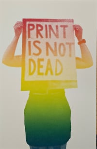 PRINT IS NOT DEAD!