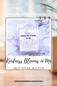 Kindness Blooms in Me Wax Melts