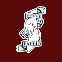 Doubt is Part of Faith Sticker [PREORDER]