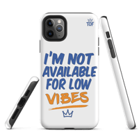 Image 1 of TOF Tough Phone Case – “I’m Not Available for Low Vibes” (Matte White)