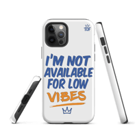 Image 5 of TOF Tough Phone Case – “I’m Not Available for Low Vibes” (Matte White)