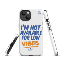 Image 7 of TOF Tough Phone Case – “I’m Not Available for Low Vibes” (Matte White)
