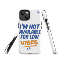 Image 9 of TOF Tough Phone Case – “I’m Not Available for Low Vibes” (Matte White)