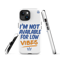 Image 10 of TOF Tough Phone Case – “I’m Not Available for Low Vibes” (Matte White)