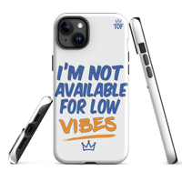 Image 14 of TOF Tough Phone Case – “I’m Not Available for Low Vibes” (Matte White)