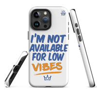 Image 18 of TOF Tough Phone Case – “I’m Not Available for Low Vibes” (Matte White)