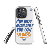 Image 22 of TOF Tough Phone Case – “I’m Not Available for Low Vibes” (Matte White)