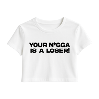 Image 2 of Your N**** is a Loser - Women's Crop Top