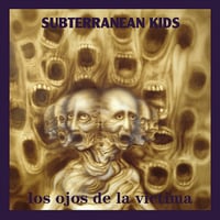 SUBTERRANEAN KIDS - “Los ojos de la víctima” Lp