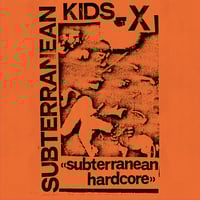 SUBTERRANEAN KIDS - “Subterranean Hardcore” Lp