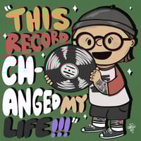 Image 1 of This Record Changed My Life Print 