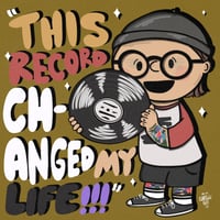 Image 4 of This Record Changed My Life Print 