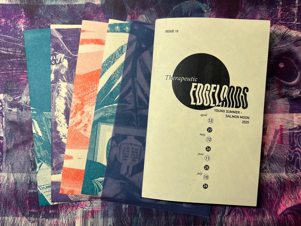 ISSUE 10: Young Summer, Therapeutic Edgelands