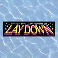 I'm on My Way Home to Lay Down Bumper Sticker