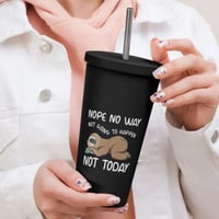 Image 1 of Sloth Not Today Insulated Tumbler