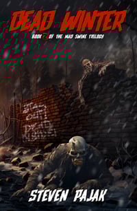 Dead Winter-Book 2 of the Mad Swine Trilogy (signed/personalized) Paperback