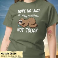 Image 8 of Not Going To Happen Sloth Unisex Shirt