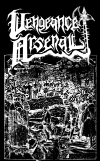 VENGEANCE ARSENAL - CRUSHING THE HORN OF SALVATION 