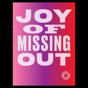 Image of Joy of missing out