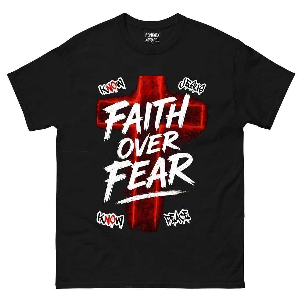 Faith Over Fear T Shirt