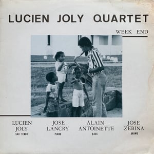 Lucien Joly Quartet – Week End (Private Press - JL 155 - Martinique - 1987)