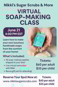 Soap-making class online, June 21st, 4:00 p.m. ET.