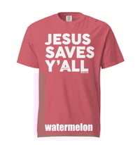 Image 4 of Jesus Saves Y'all Comfort Colors Tee - FREE SHIPPING!!
