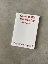 Image 1 of Blackfishing the IUD by CAREN BEILIN