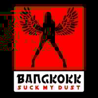 USED Bangkokk 'Suck My Dust'