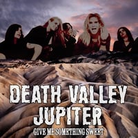 USED Death Valley Jupiter 'Give Me Something Sweet'
