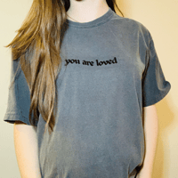 Image 3 of You Are Loved T-Shirt