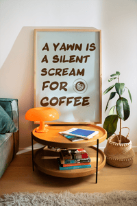 Image 2 of A Yawn Is A Silent Scream For Coffee Print