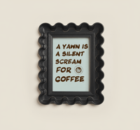 Image 4 of A Yawn Is A Silent Scream For Coffee Print