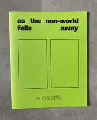 Image 1 of as the non-world falls away by E SCOURTI