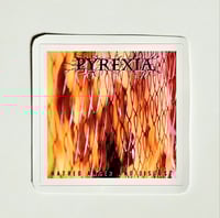Image 1 of Pyrexia Hatred, Anger, & Disgust Matte Vinyl Sticker