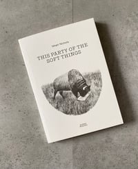 Image 1 of This Party of the Soft Things by NHATT NICHOLS
