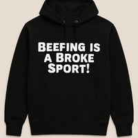Image 1 of " Beefing is a Broke Sport " Hoodie