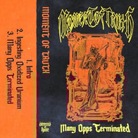 Image 1 of Moment of Truth “Many Opps Terminated” Cassette