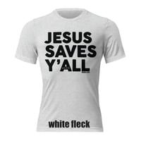 Image 3 of Jesus Saves Y'all Canvas Bella Tri-Blend Tee with black ink - FREE SHIPPING!!