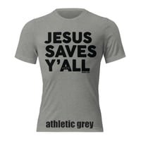 Image 4 of Jesus Saves Y'all Canvas Bella Tri-Blend Tee with black ink - FREE SHIPPING!!
