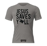 Image 5 of Jesus Saves Y'all Texas Canvas Bella Tri-Blend Tee with black ink - FREE SHIPPING!!