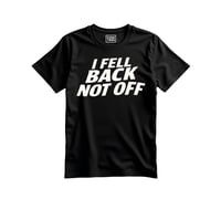 Image 1 of I fell back not off (Unisex T-shirt)