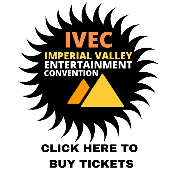 Image of Imperial Valley Entertainment Convention TICKETS