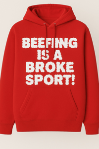 Image 2 of " Beefing is a Broke Sport " Hoodie
