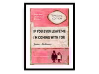 Image 1 of James McQueen - If You Ever Leave Me I'm Coming With You, Pink Variant 4, Fine Art Giclee Print