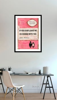 Image 2 of James McQueen - If You Ever Leave Me I'm Coming With You, Pink Variant 4, Fine Art Giclee Print