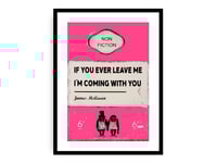 Image 1 of James McQueen - If You Ever Leave Me I'm Coming With You, Pink Variant, Fine Art Giclee Print