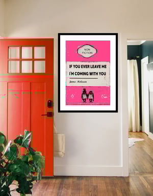 Image of James McQueen - If You Ever Leave Me I'm Coming With You, Pink Variant, Fine Art Giclee Print